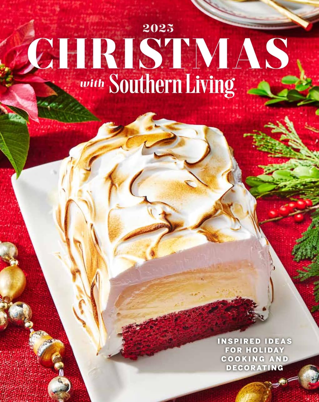 Christmas With Southern Living 2025: Inspired Ideas for Holiday Cooking & Decorating Hobbies & Crafts