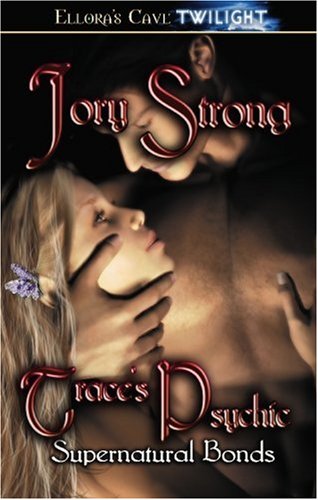Trace's Psychic Eroticism