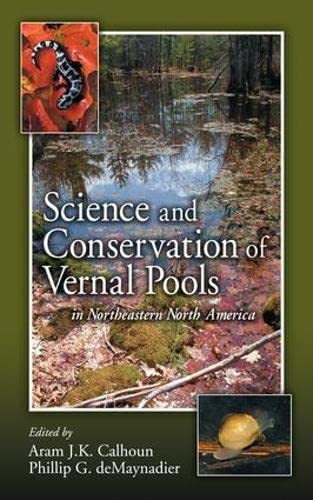 Science and Conservation of Vernal Pools in Northeastern North America: Ecology and Conservation of Seasonal Wetlands in Northeastern North America Books