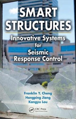Smart Structures: Innovative Systems for Seismic Response Control Books