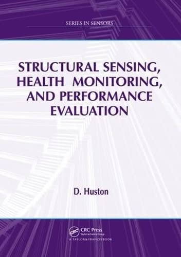 Structural Sensing, Health Monitoring, and Performance Evaluation (Series in Sensors) Books