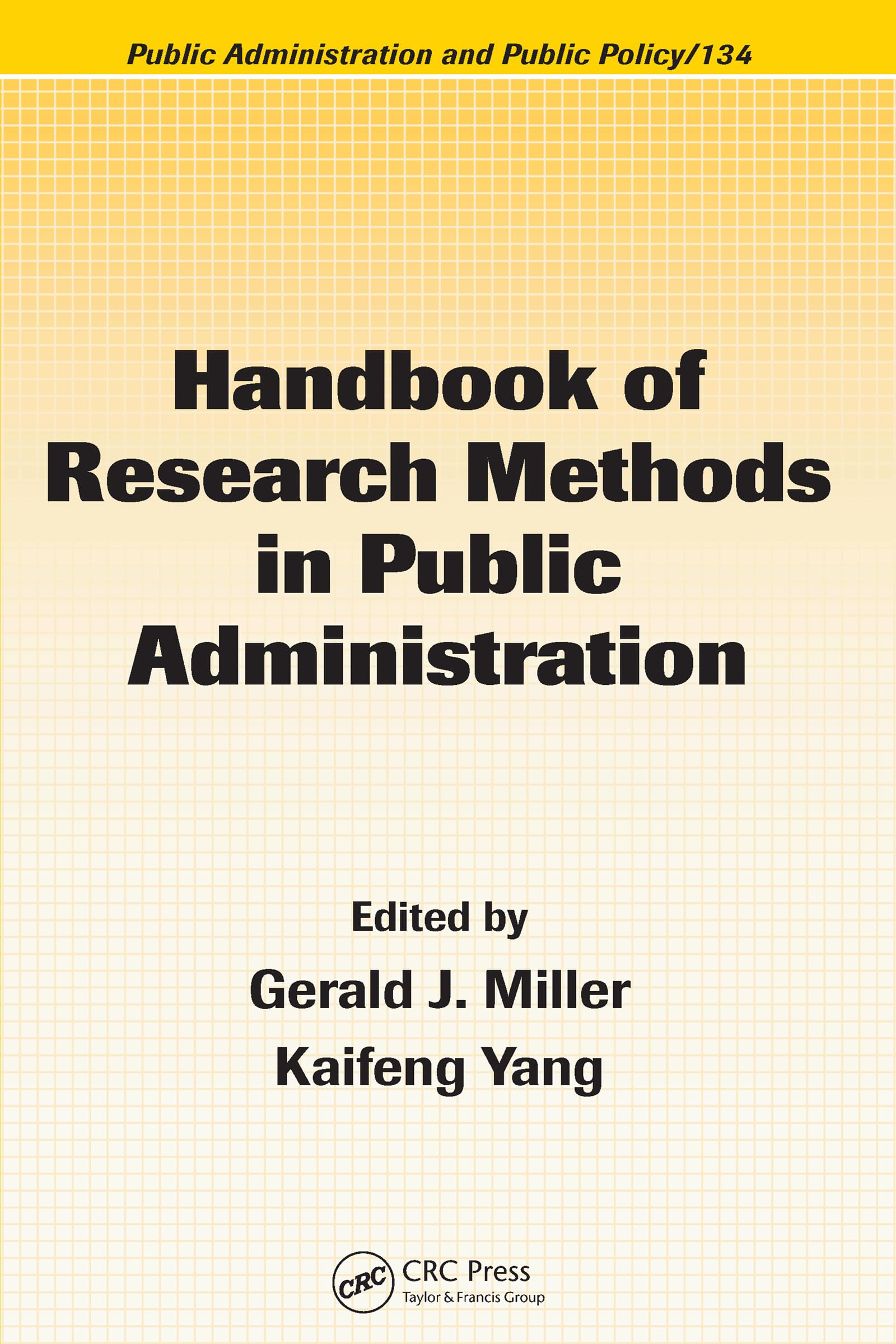 Handbook of Research Methods in Public Administration, Second Edition (Public Administration and Public Policy) Social Sciences