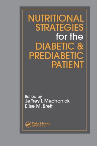 Nutritional Strategies for the Diabetic/Prediabetic Patient (Nutrition and Disease Prevention) Books