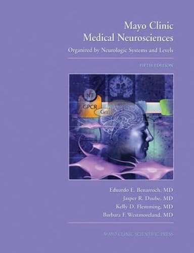 Mayo Clinic Medical Neuroscience: Organized by Neurologic Systems and Levels Medicine