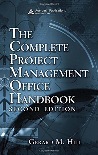 The Complete Project Management Office Handbook (Esi International Project Management Series) Business, Finance & Career