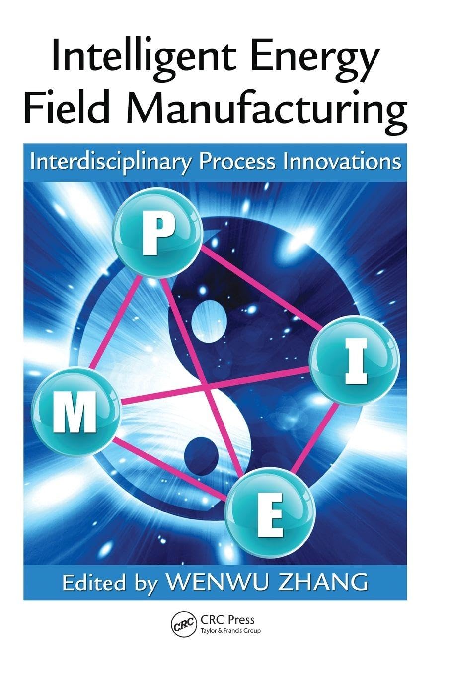 Intelligent Energy Field Manufacturing Business & Technology