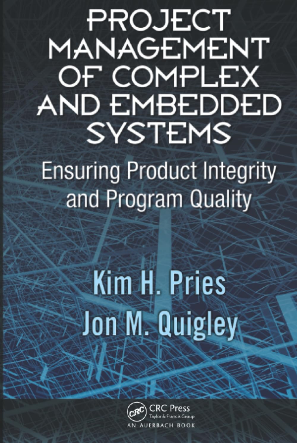 Product Image: Project Management of Complex and Embedded Systems: Ensuring Product Integrity and Program Quality