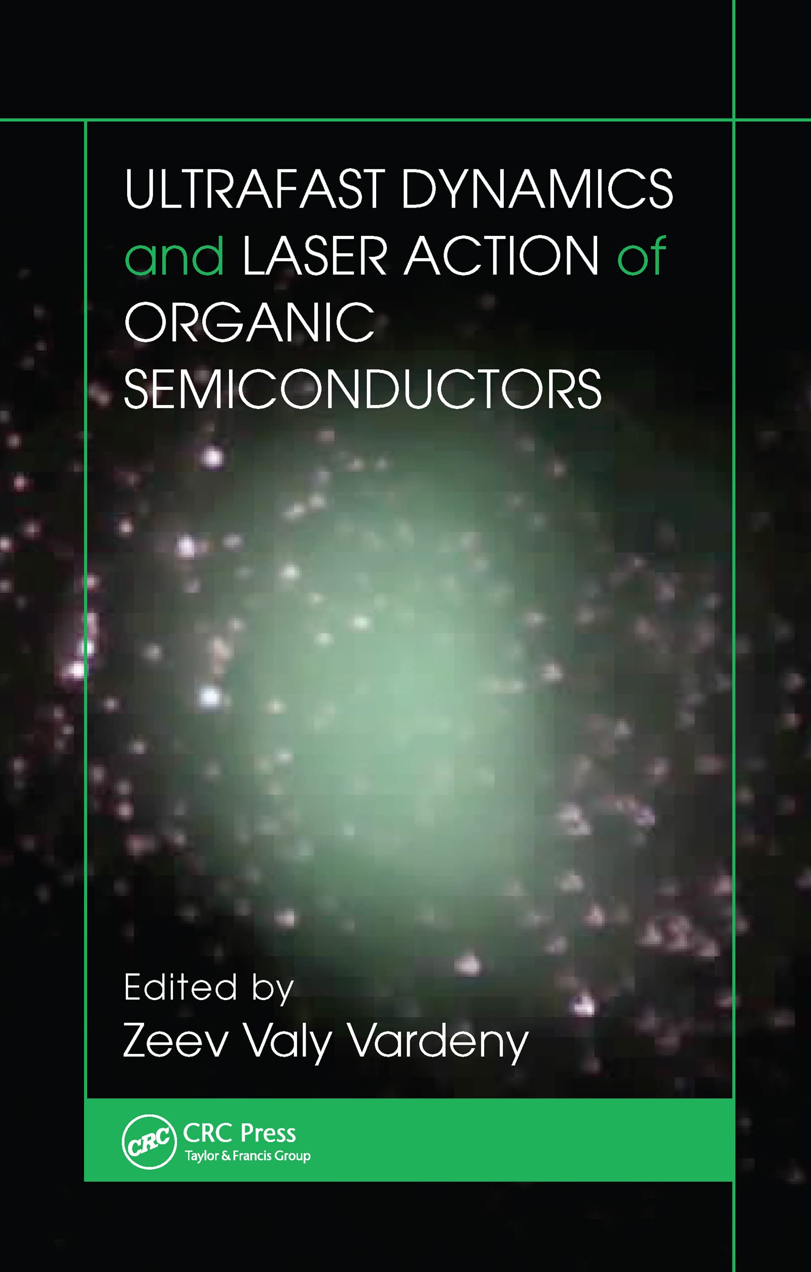 Ultrafast Dynamics and Laser Action of Organic Semiconductors Business & Technology