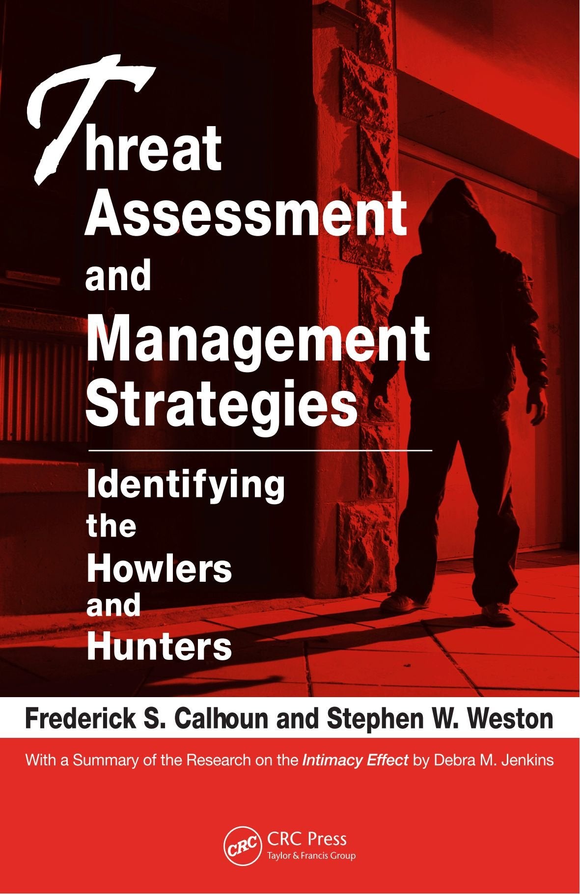 Threat Assessment and Management Strategies: Identifying the Howlers and Hunters Medicine