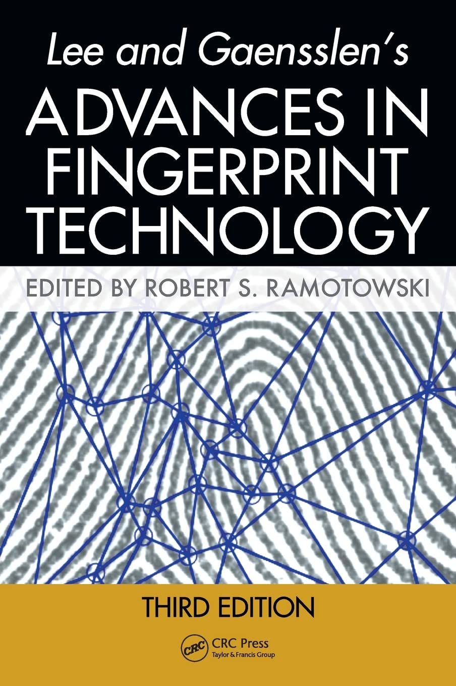 Lee and Gaensslen's Advances in Fingerprint Technology Medicine