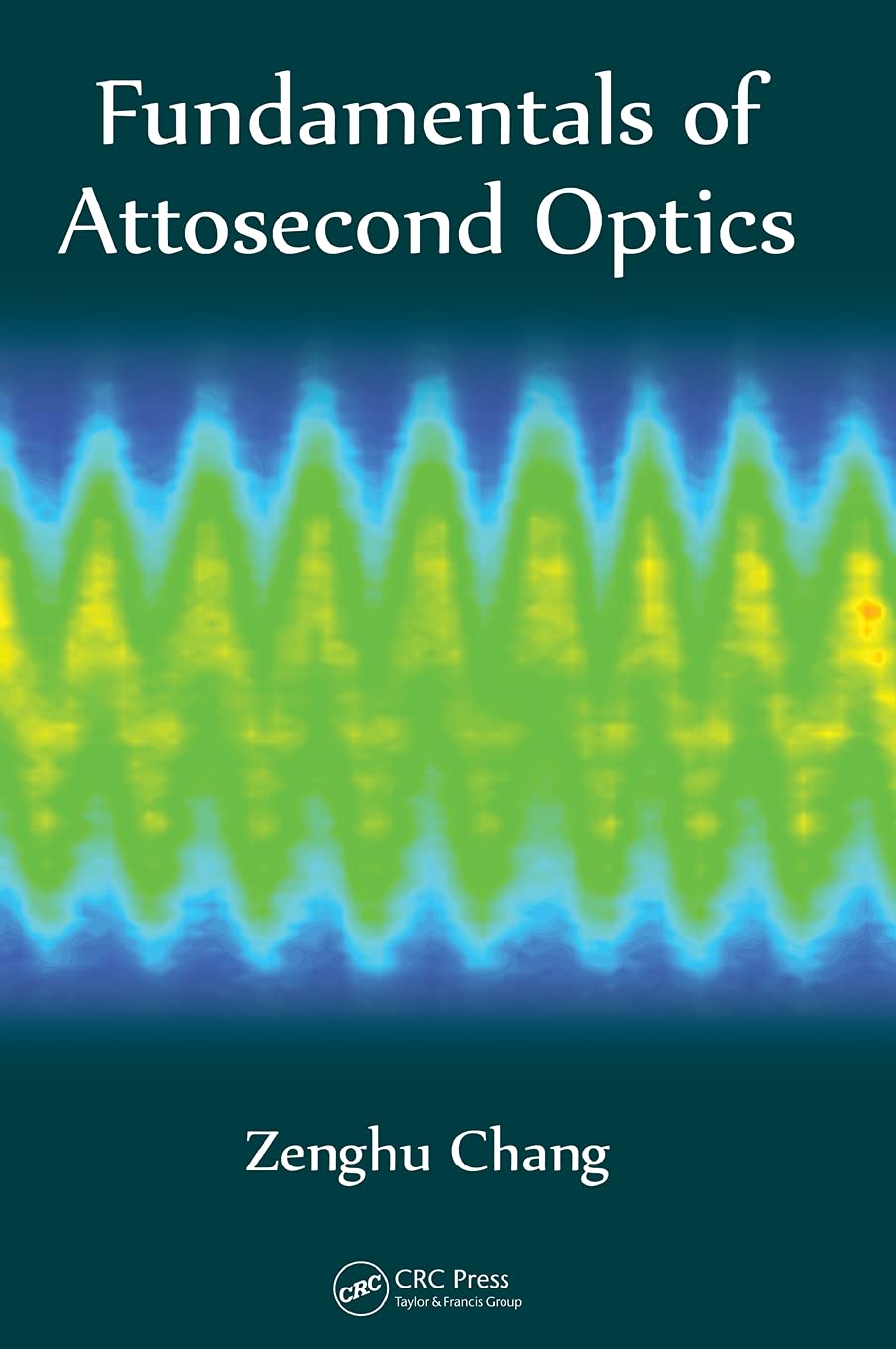 Fundamentals of Attosecond Optics book