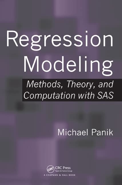 Regression Modeling: Methods, Theory, and Computation with SAS Computer Science