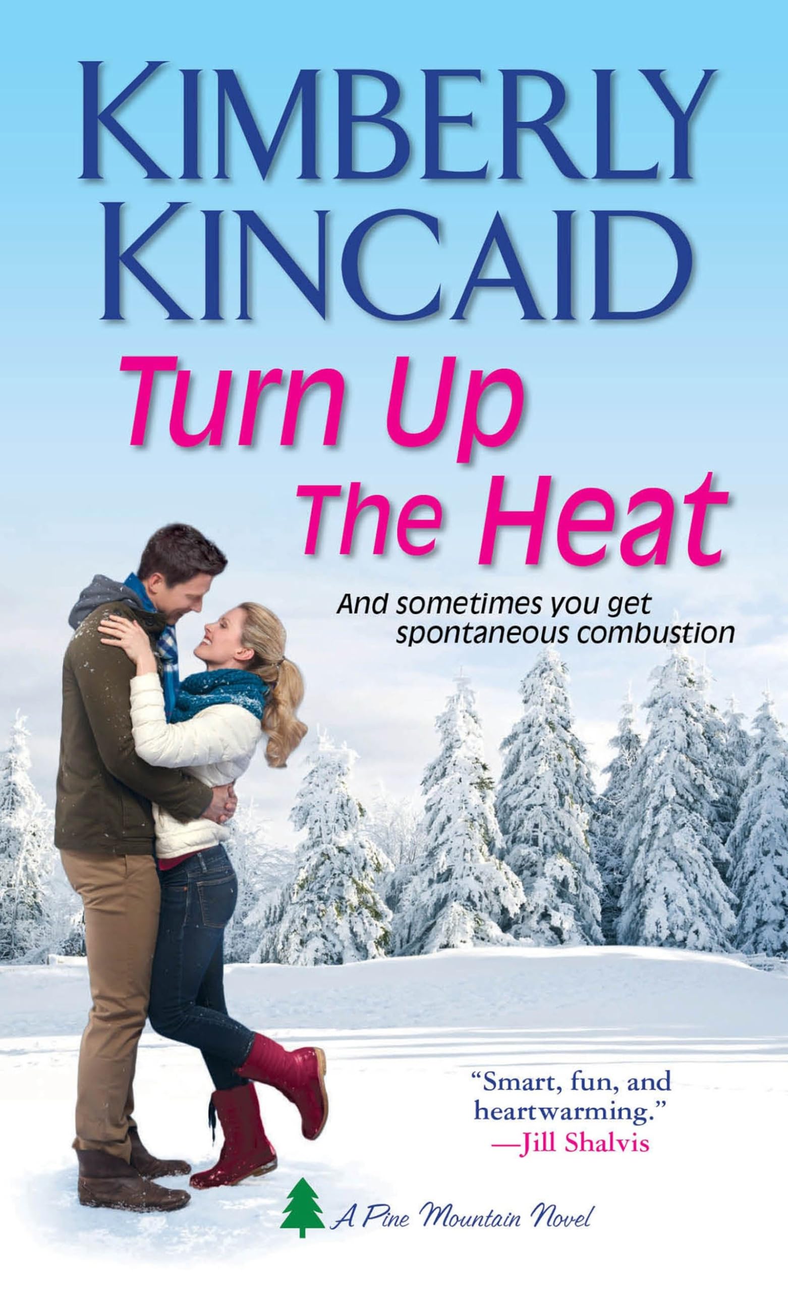 Turn Up the Heat (A Pine Mountain Novel, Band 1) Contemporary literature