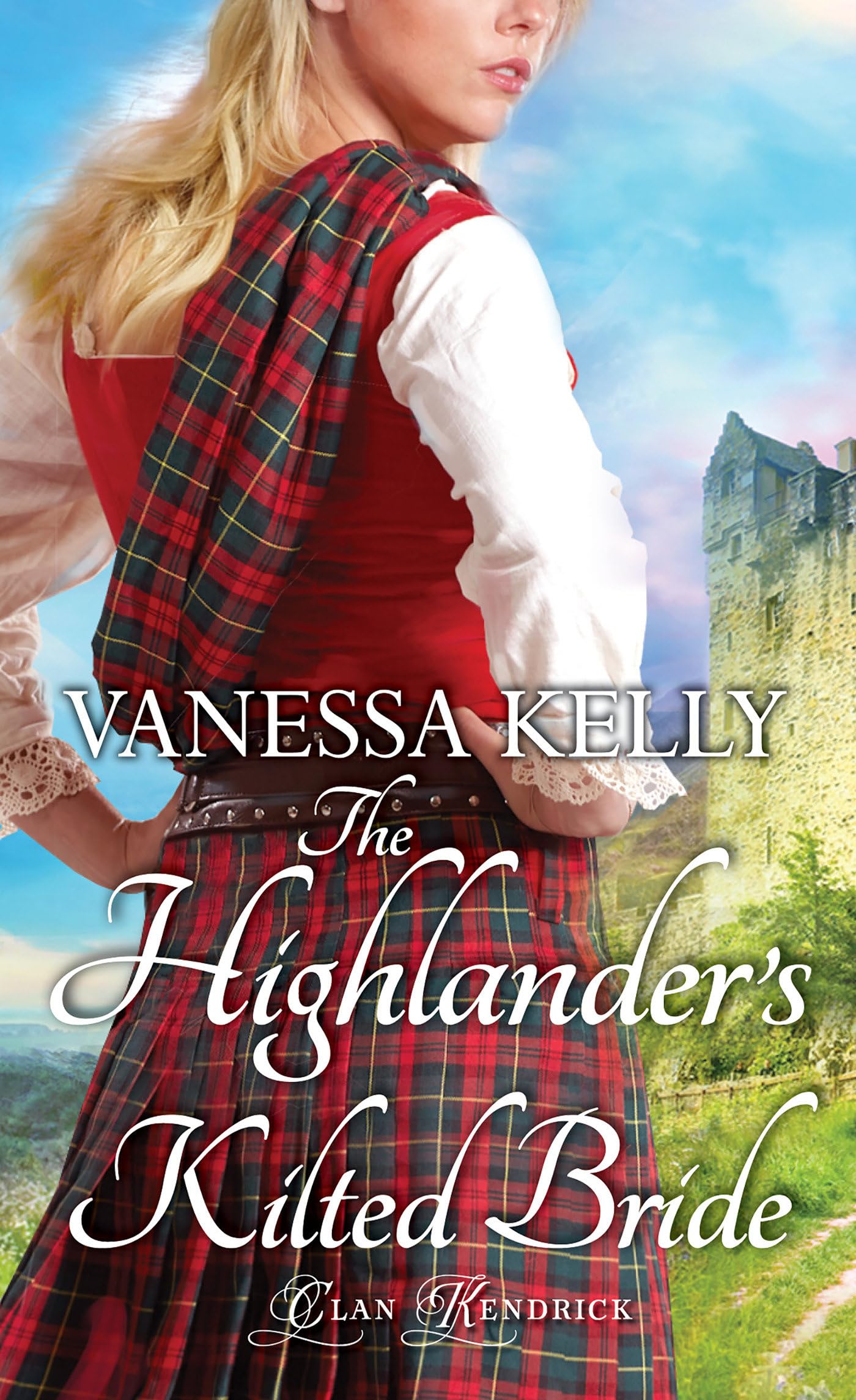 The Highlander's Kilted Bride (Clan Kendrick, Band 6) Historical Fiction