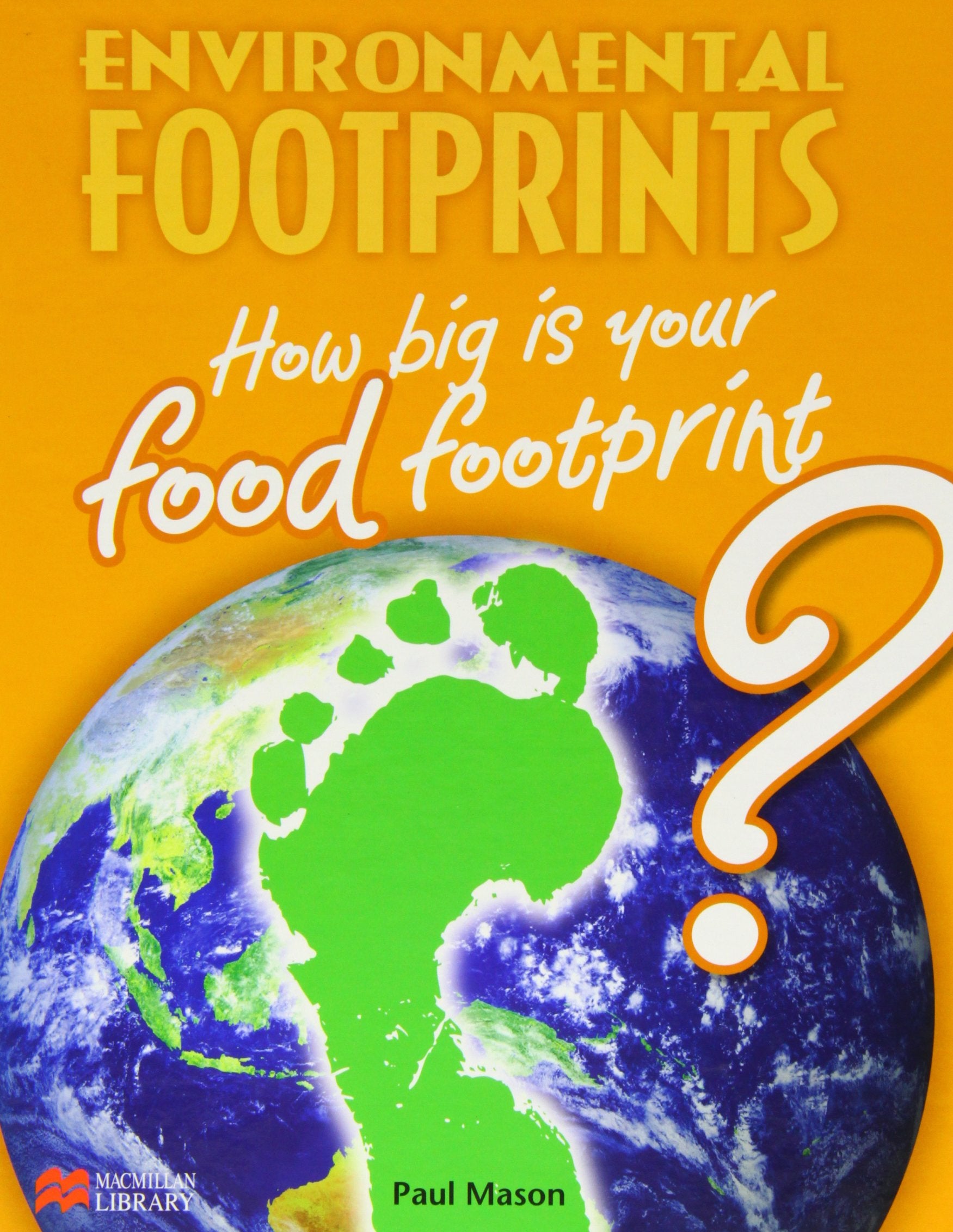 Environmental Footprint: Food Footprint Macmillan Library Geology & Geography