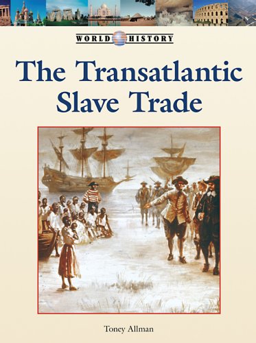 The Transatlantic Slave Trade (World History) Education