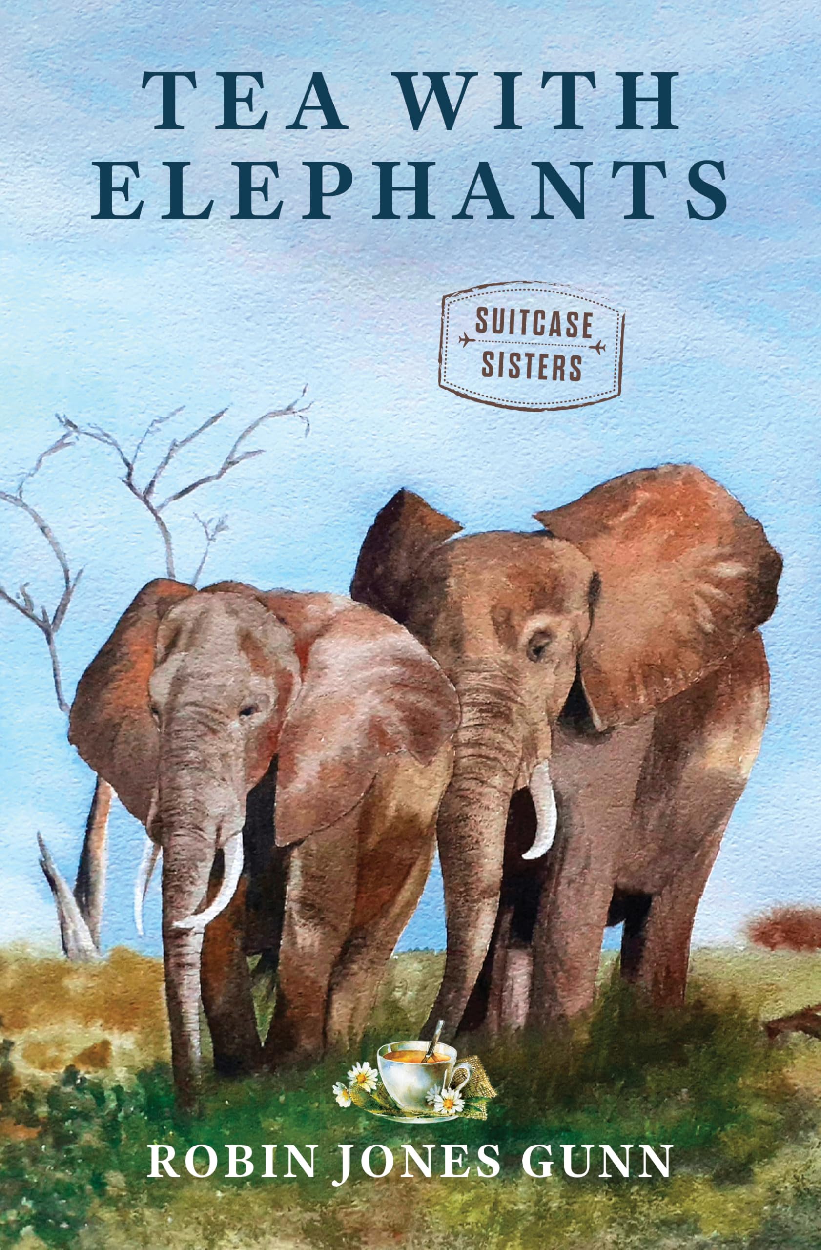 Tea With Elephants (Suitcase Sisters, 1, Band 1) Contemporary literature