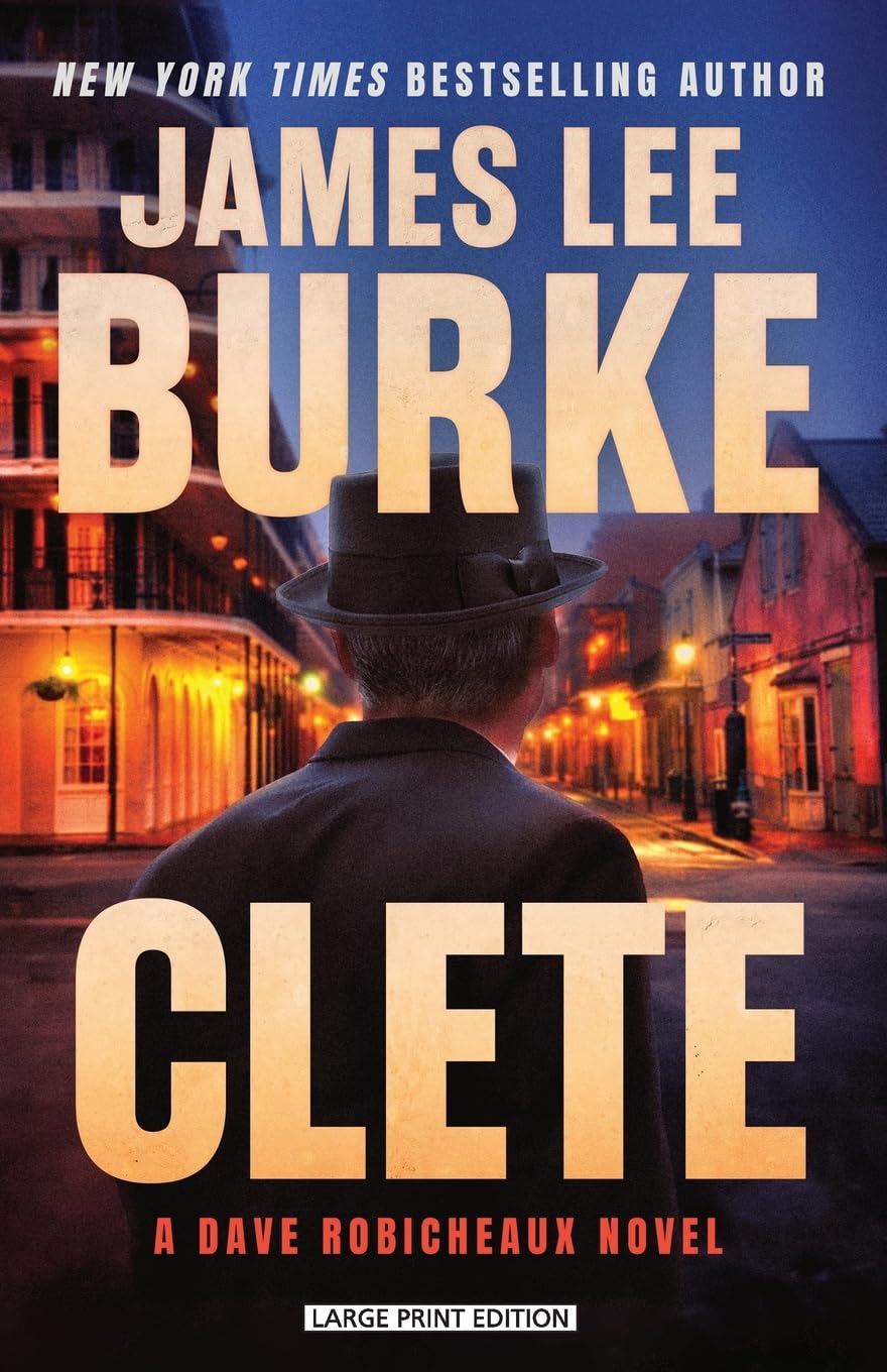 Clete: A Dave Robicheaux Novel (Dave Robicheaux, 24) Fiction