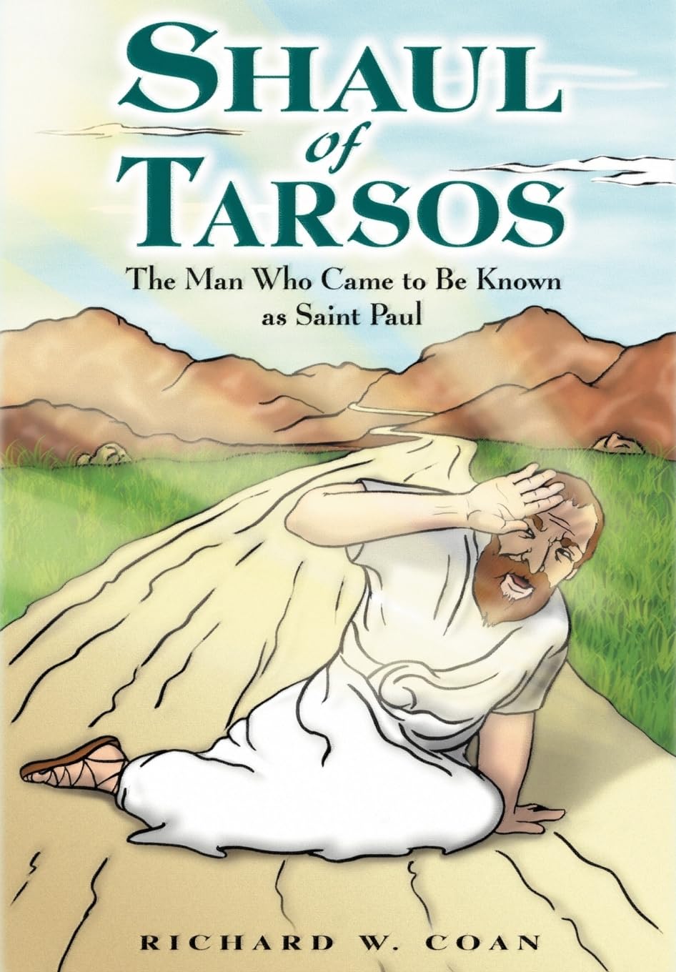 Shaul of Tarsos: The Man Who Came To Be Known As Saint Paul Politics & Society