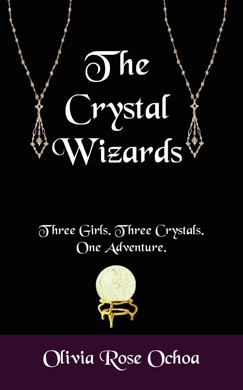 The Crystal Wizards: Three Girls. Three Crystals. One Adventure. book