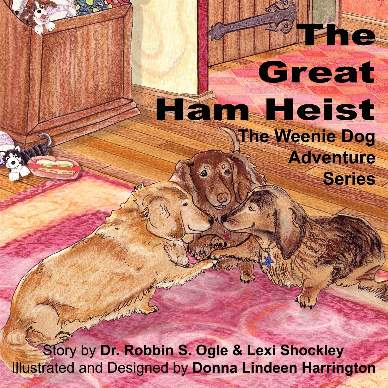 The Weenie Dog Adventure Series: The Great Ham Heist Novels & Short Stories