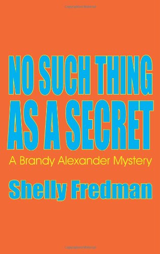 No Such Thing As A Secret: A Brandy Alexander Mystery Contemporary literature