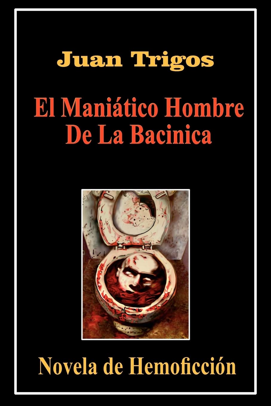 El Mani¿tico Hombre De La Bacinica Classics