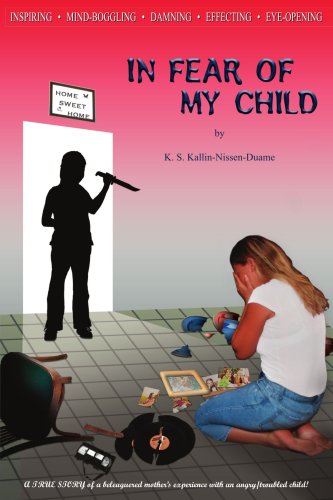 In Fear Of My Child Parents & Children