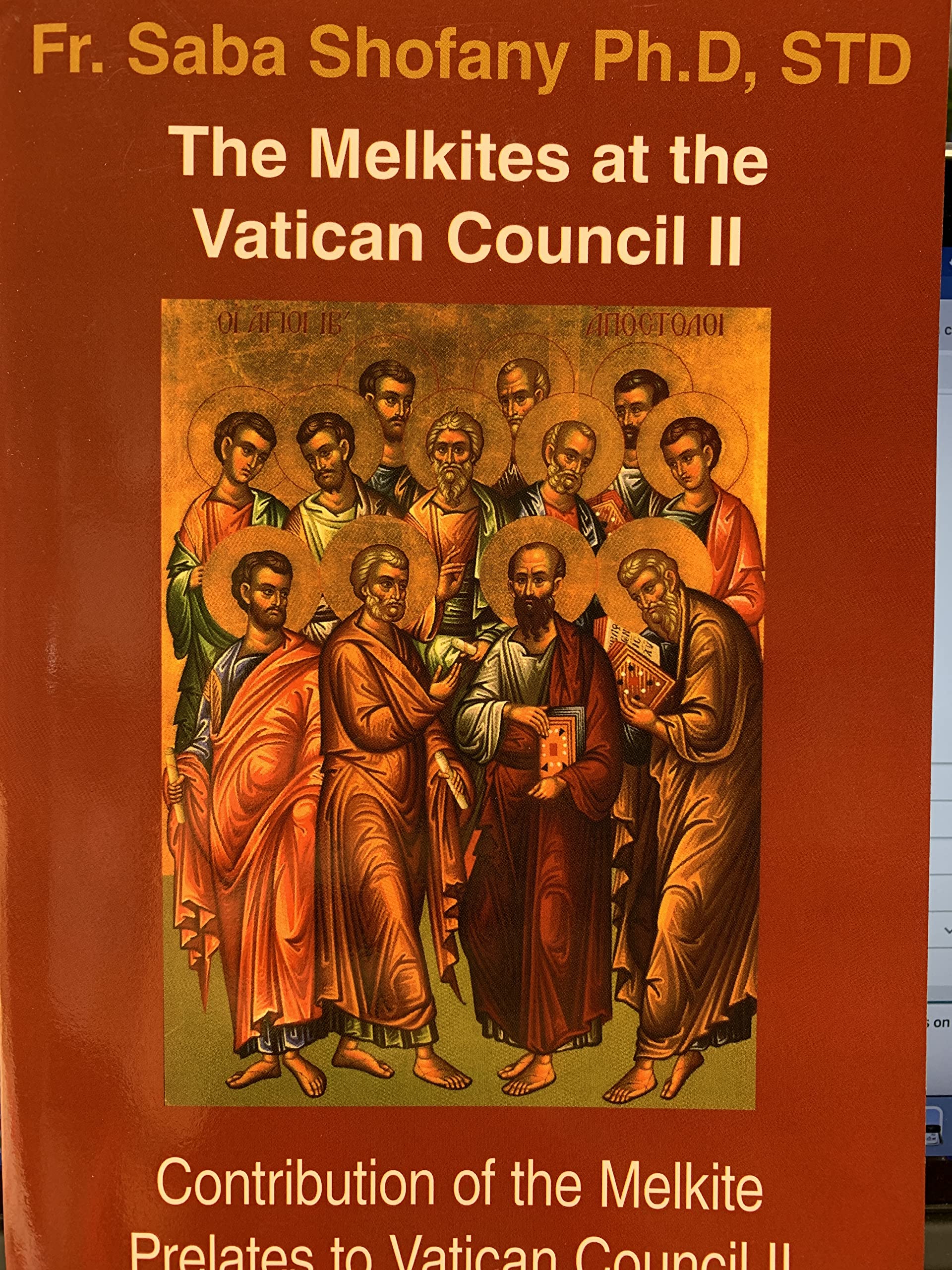 The Melkites at the Vatican Council II: Contribution of the Melkite Prelates to Vatican Council II Religion & Esotericism