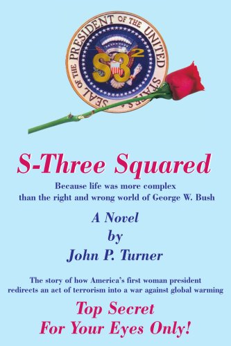 S-Three Squared: Because life was more complex than the right and wrong world of George W. Bush Contemporary literature