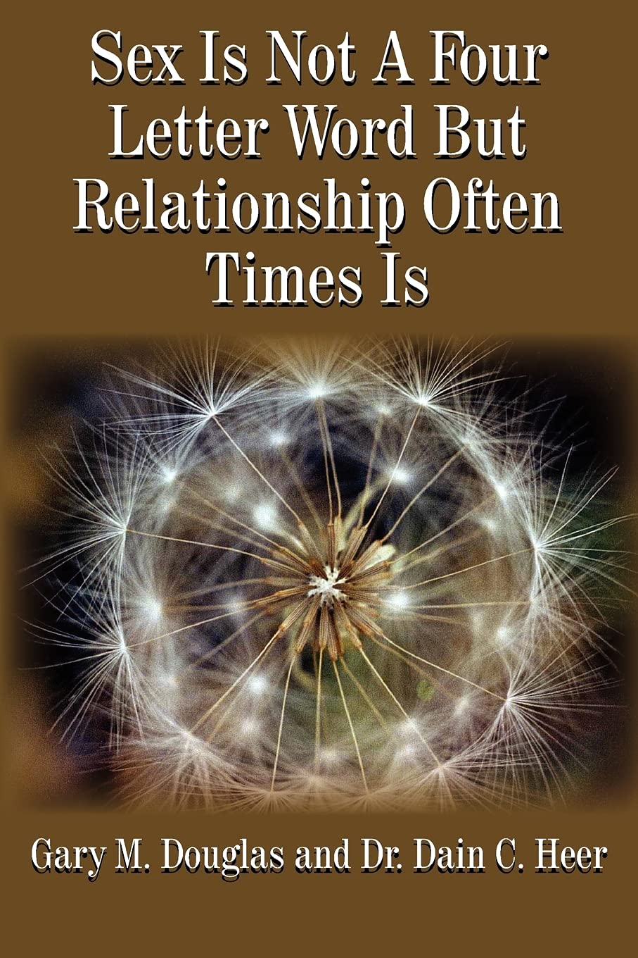 Sex Is Not A Four Letter Word But Relationship Often Times Is Partnership & Love