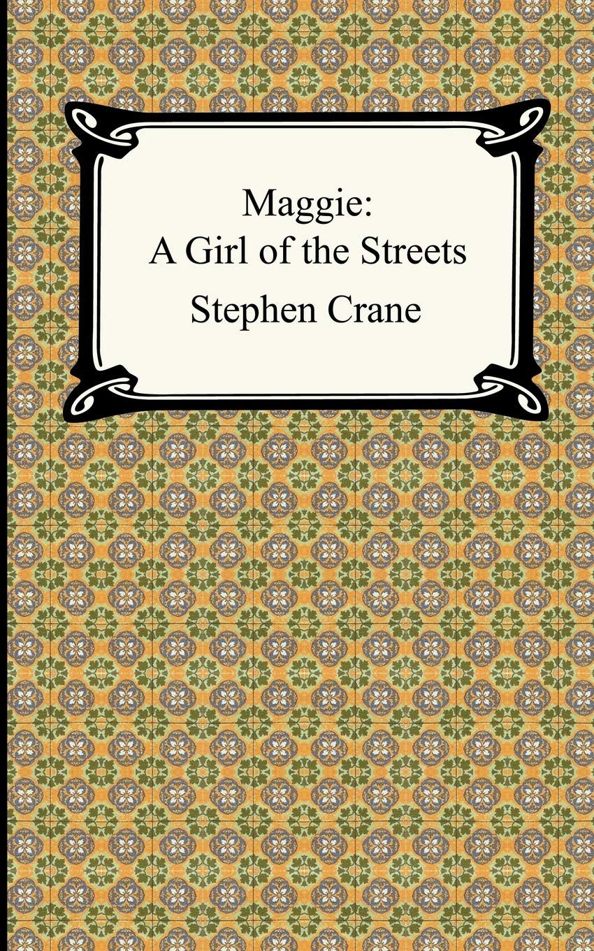 Maggie a Girl of the Streets Essays & Short Stories