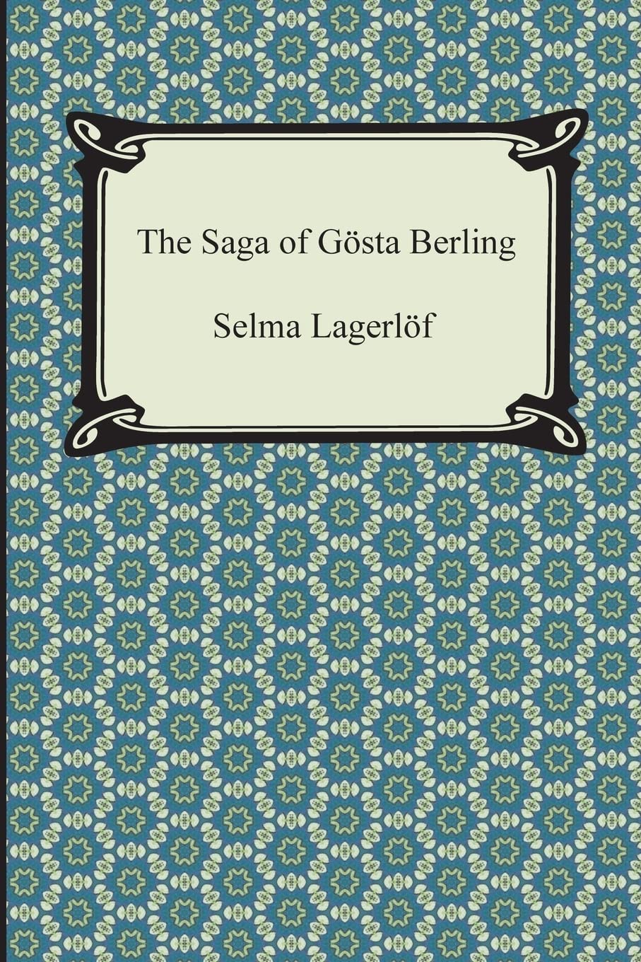 The Saga of Gosta Berling Classics