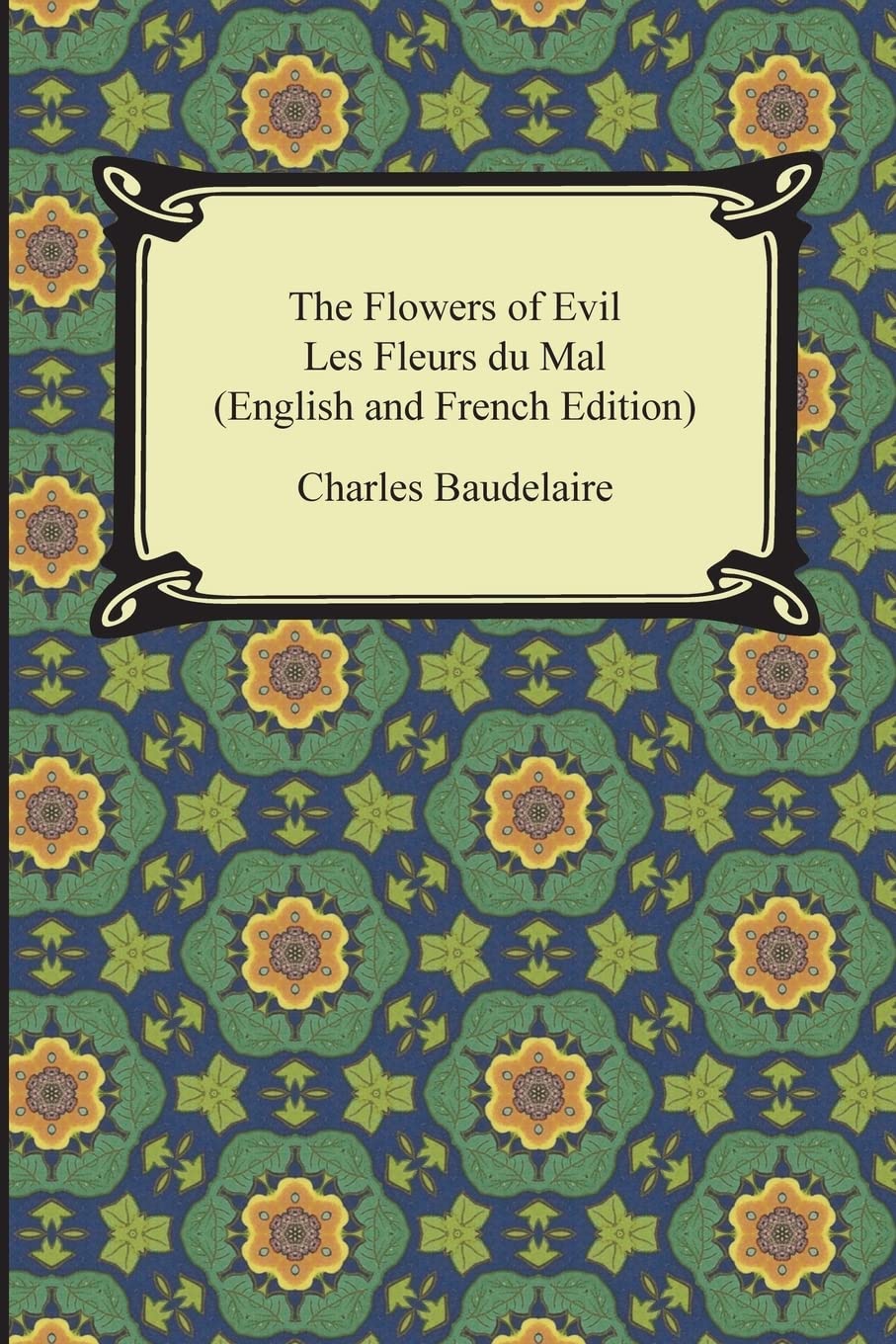 The Flowers of Evil / Les Fleurs du Mal (English and French Edition) Poetry