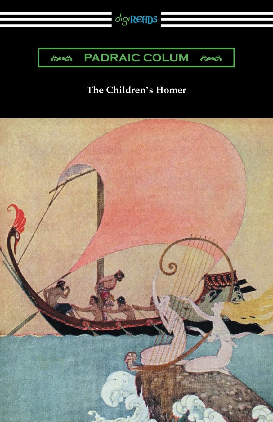The Children's Homer: (Illustrated by Willy Pogany) Classics