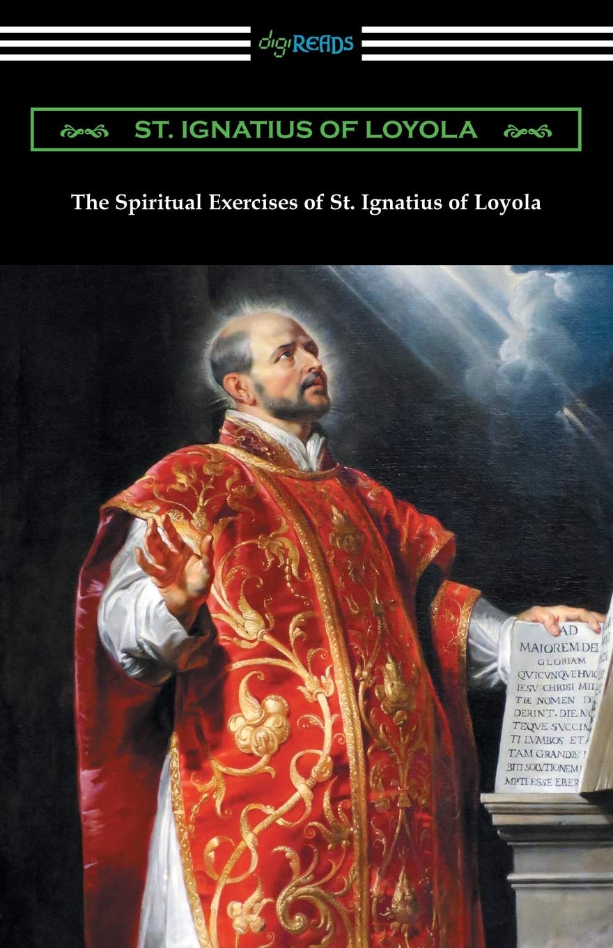 The Spiritual Exercises of St. Ignatius of Loyola Religion & Esotericism