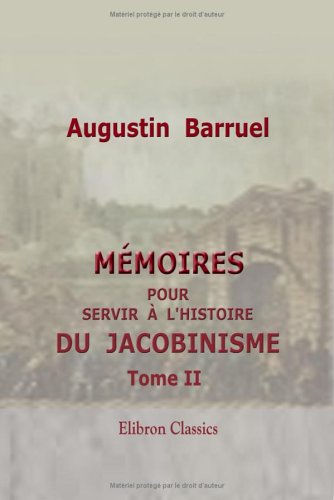 Mémoires pour servir à l'histoire du jacobinisme: Tome 2 book