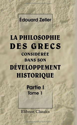 La philosophie des Grecs considérée dans son développement historique book