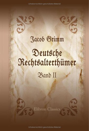 Deutsche Rechtsalterthümer: Band 2 Law