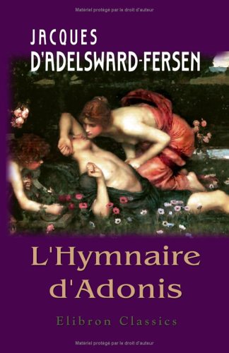 L'Hymnaire d'Adonis: à la façon de M. le marquis de Sade book