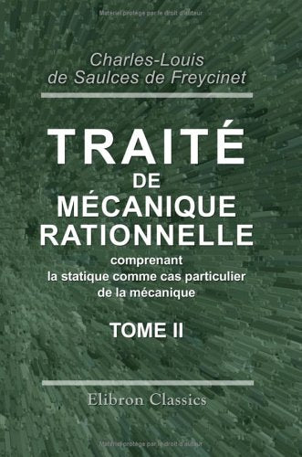 Traité de mécanique rationnelle, comprenant la statique comme cas particulier de la mécanique: Tome 2 book
