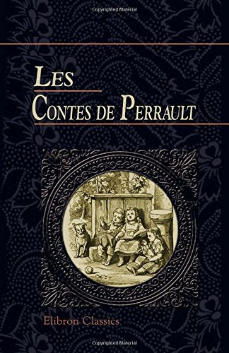 Les contes de Perrault: (D'après les textes originaux) Foreign Languages ​​& Dictionaries