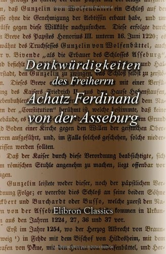 Denkwürdigkeiten des Freiherrn Achatz Ferdinand von der Asseburg Politics & History