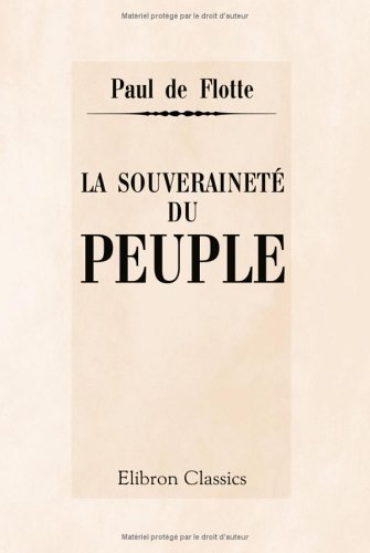 La souveraineté du peuple: Essais sur l'esprit de la Révolution Politics & History