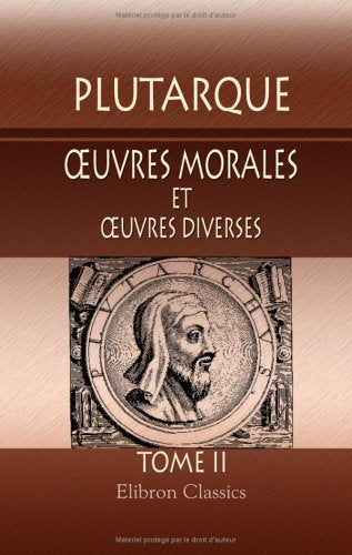 oeuvres morales et oeuvres diverses: Traduites en français par Victor Bétolaud. Tome 2 book