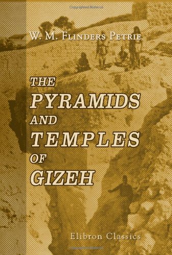 The Pyramids and Temples of Gizeh book