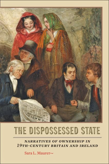 The Dispossessed State: Narratives of Ownership in Nineteenth-Century Britain and Ireland Contemporary literature