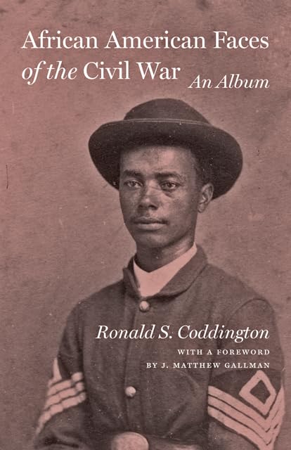 African American Faces of the Civil War: An Album Social Sciences