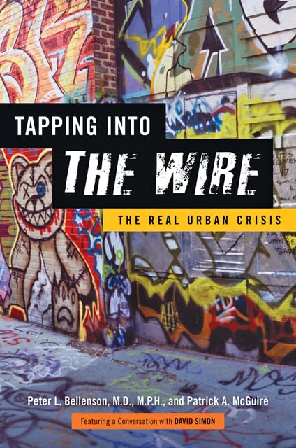 Tapping Into The Wire: The Real Urban Crisis book