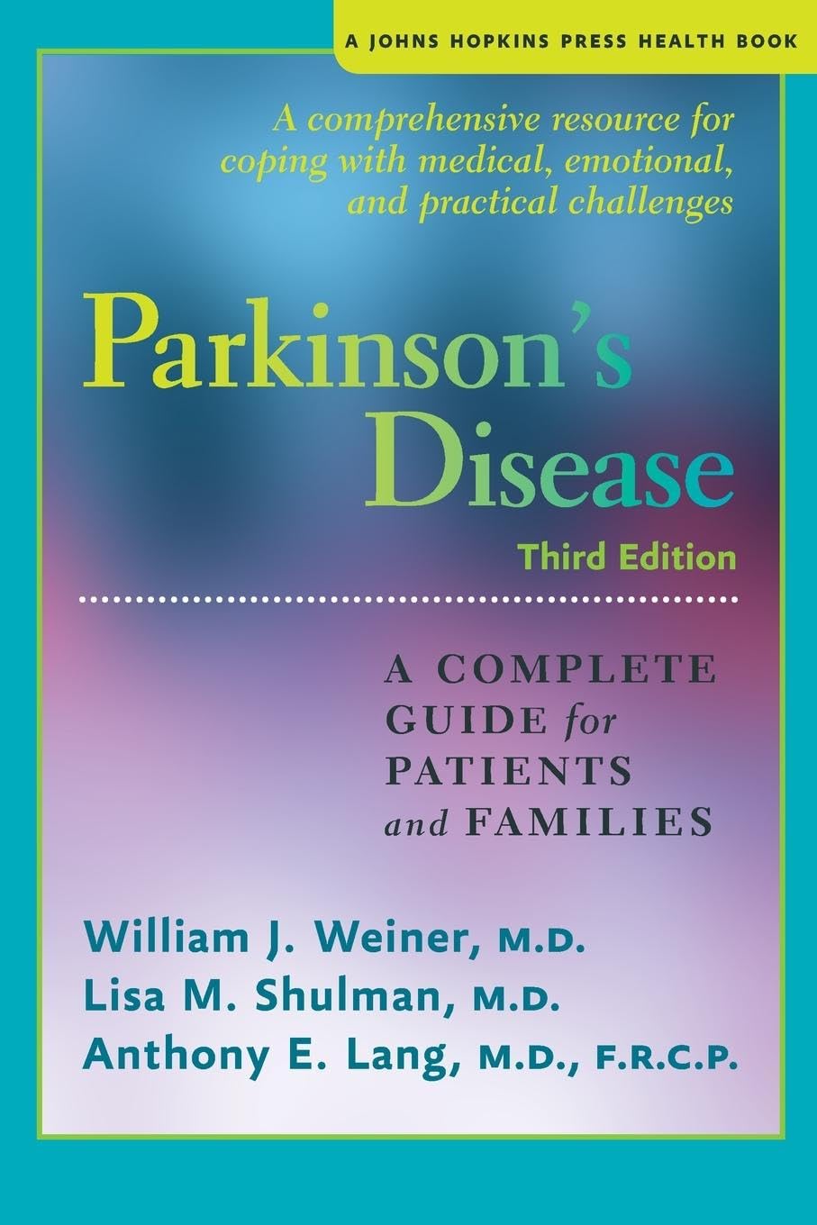 Parkinson's Disease: A Complete Guide for Patients and Families book